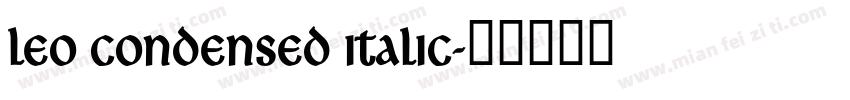 Leo Condensed Italic字体转换